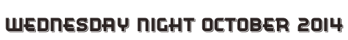 Wednesday Night October 2014