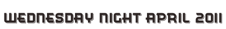 Wednesday Night April 2011