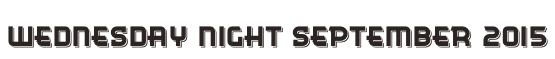 Wednesday Night September 2015