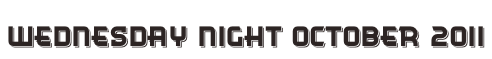 Wednesday Night October 2011