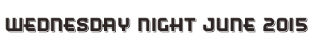 Wednesday Night June 2015